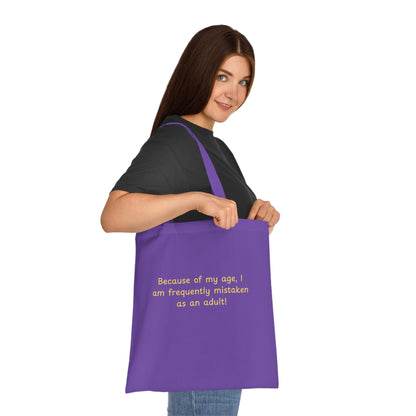 Tote Bag — "Because of my age, I am frequently mistaken as an adult" Funny Cotton Market Tote