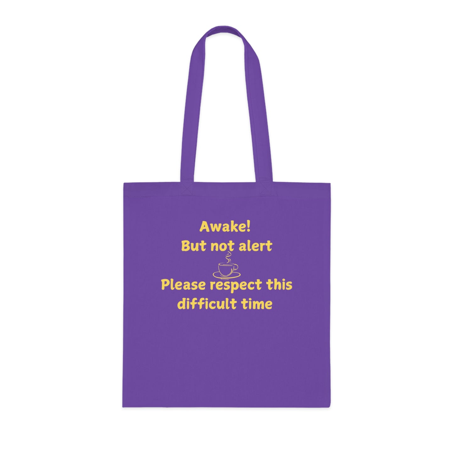 Awake But Not Alert Cotton Tote — Funny Coffee Lover Canvas Bag