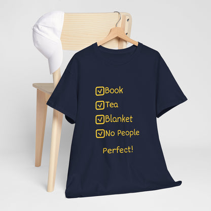 Cozy Reading Checklist Tee — "Book, Tea, Blanket, No People — Perfect!"