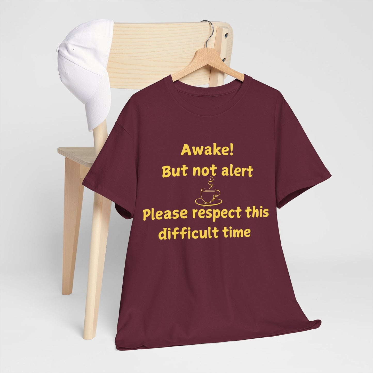 Awake But Not Alert Tee — Funny Coffee Graphic Shirt: "Please Respect This Difficult Time"