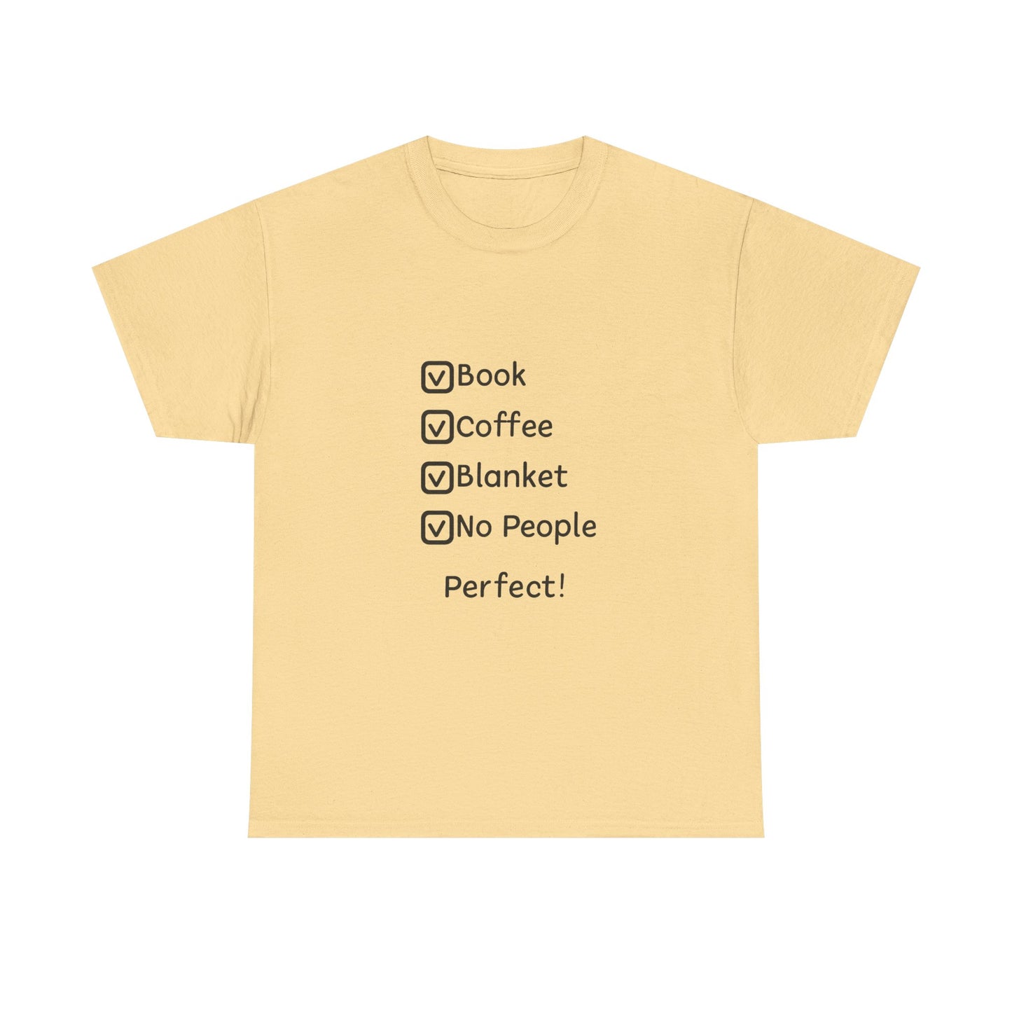 T-Shirt — 'Book, Coffee, Blanket, No People — Perfect!' Cozy Introvert Tee