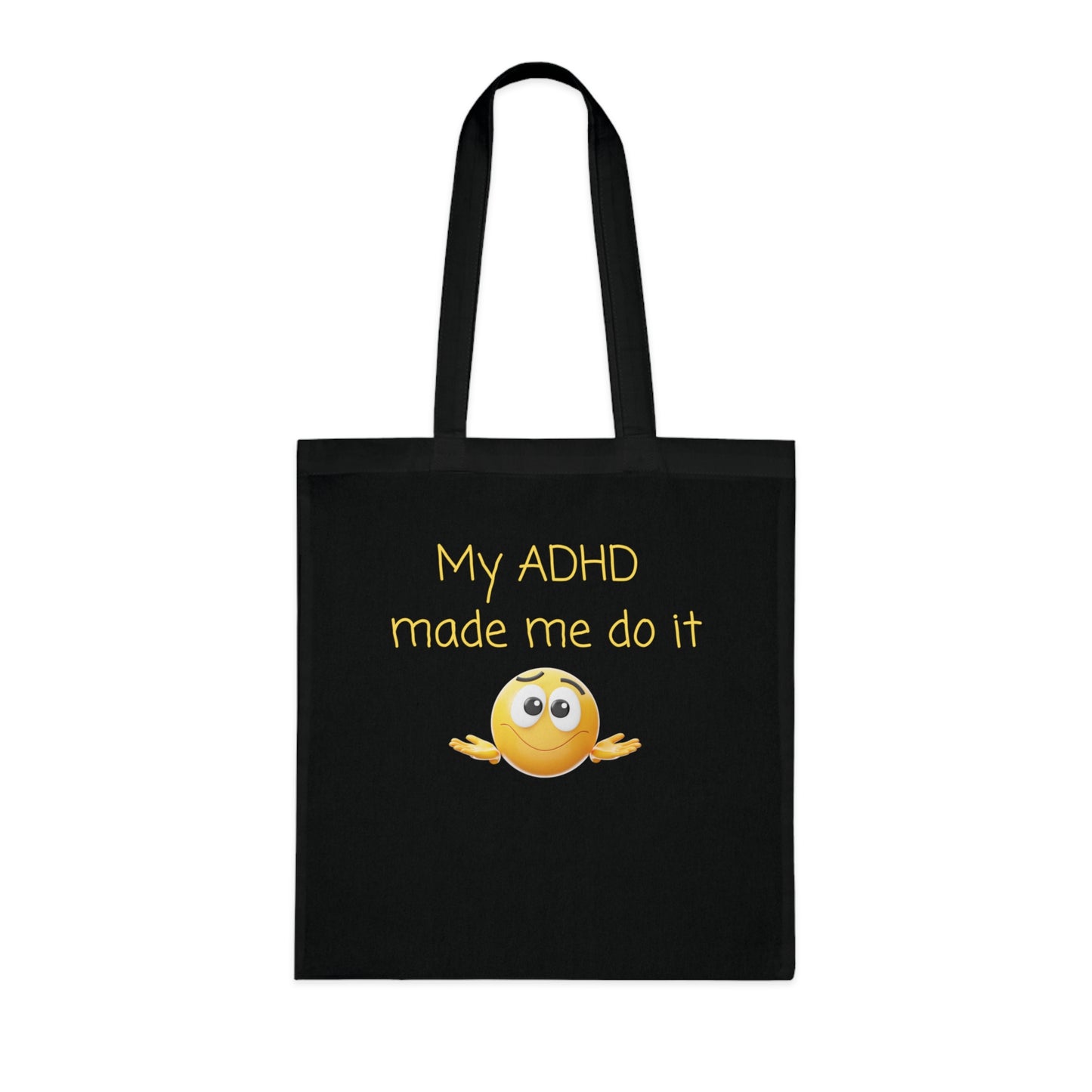 My ADHD Made Me Do It Cotton Tote Bag — Funny ADHD Awareness Emoji Tote