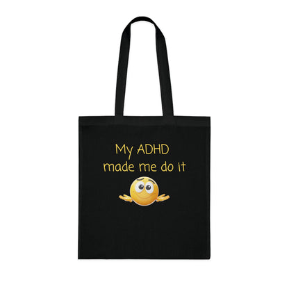 My ADHD Made Me Do It Cotton Tote Bag — Funny ADHD Awareness Emoji Tote
