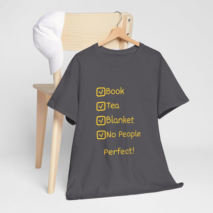 Cozy Reading Checklist Tee — "Book, Tea, Blanket, No People — Perfect!"