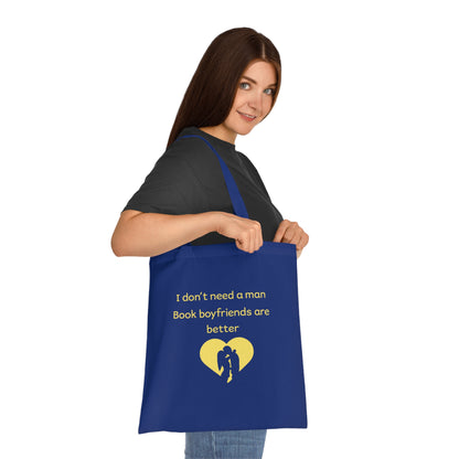 Book Lover Tote — “I Don’t Need a Man, Book Boyfriends Are Better” Cotton Tote Bag