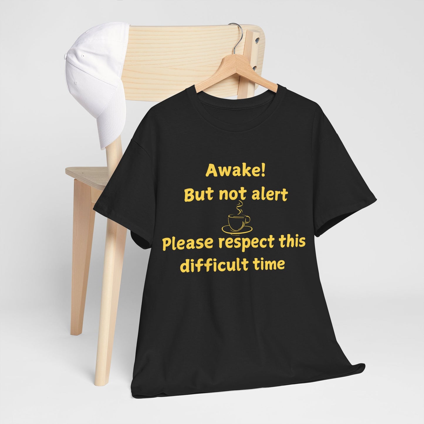 Awake But Not Alert Tee — Funny Coffee Graphic Shirt: "Please Respect This Difficult Time"