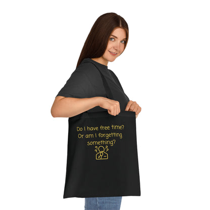 Do I Have Free Time? – Funny Quote Cotton Tote Bag