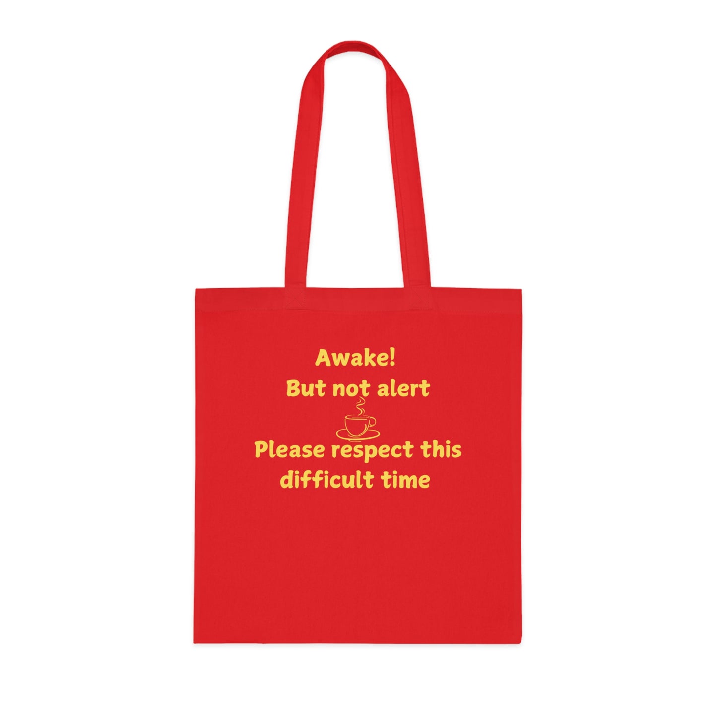 Awake But Not Alert Cotton Tote — Funny Coffee Lover Canvas Bag