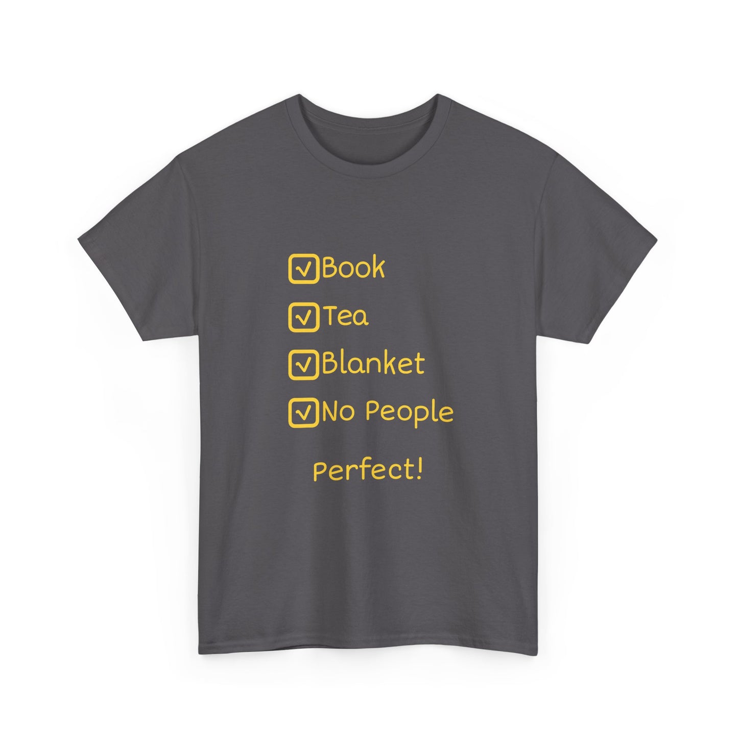 Cozy Reading Checklist Tee — "Book, Tea, Blanket, No People — Perfect!"