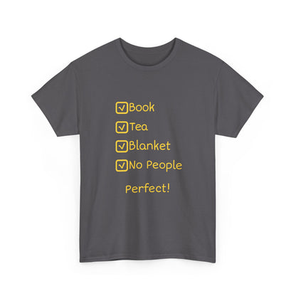 Cozy Reading Checklist Tee — "Book, Tea, Blanket, No People — Perfect!"