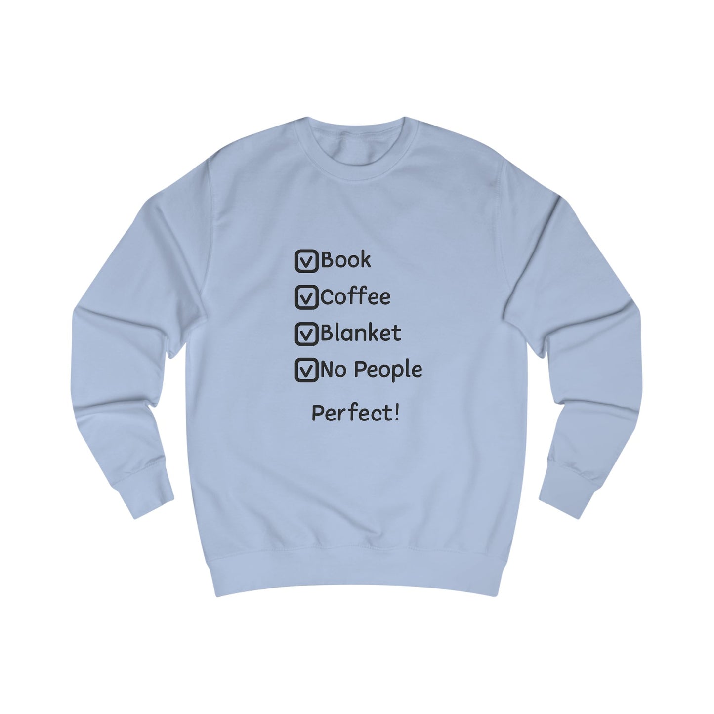 Cozy Checklist Sweatshirt — "Book, Coffee, Blanket, No People" Comfort Crewneck
