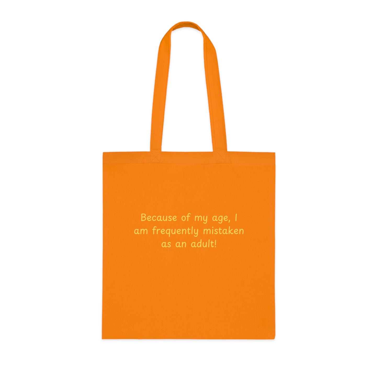 Tote Bag — "Because of my age, I am frequently mistaken as an adult" Funny Cotton Market Tote