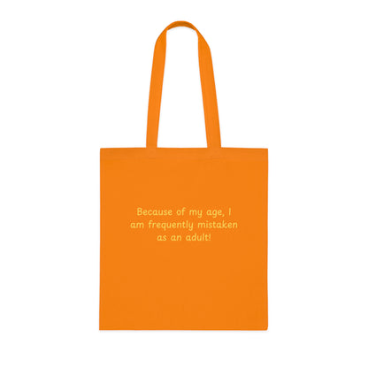 Tote Bag — "Because of my age, I am frequently mistaken as an adult" Funny Cotton Market Tote
