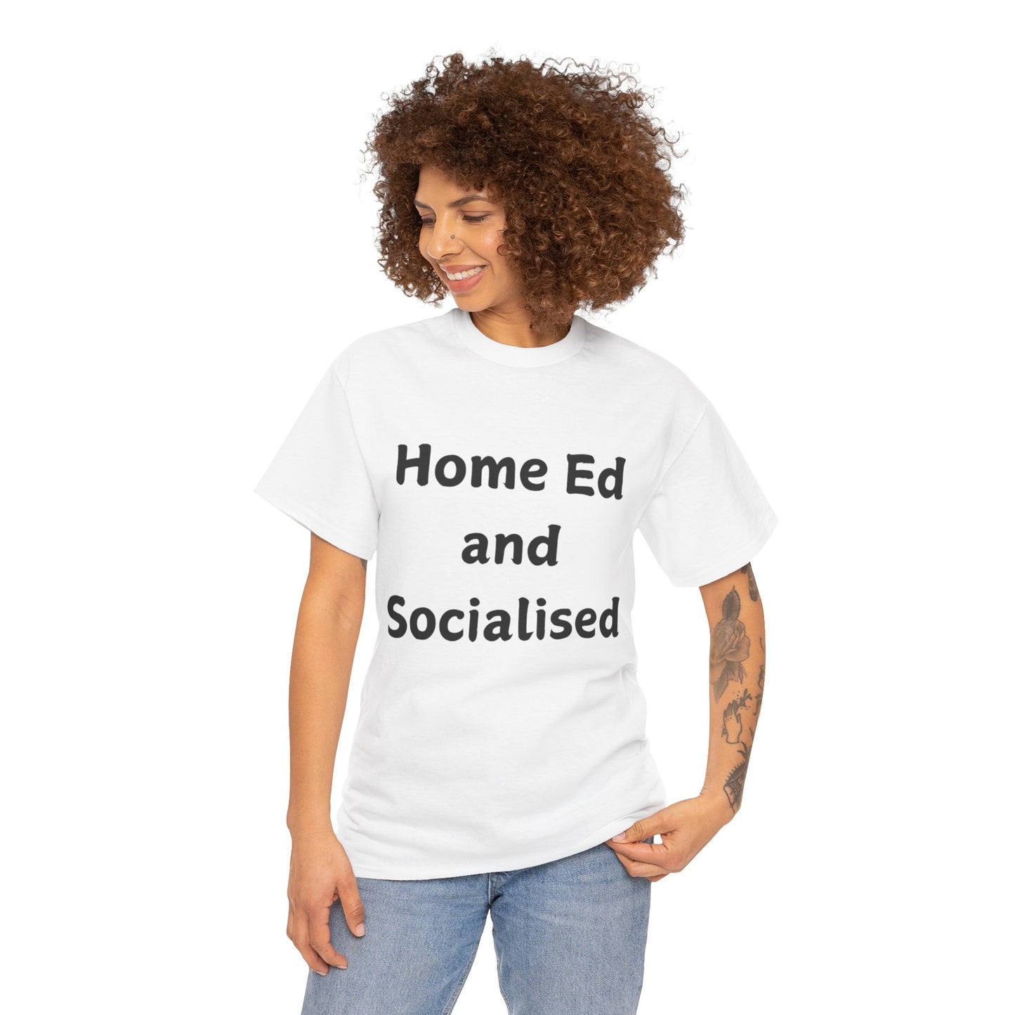 Home Ed and Socialised Tee — Funny Homeschooling T‑Shirt for Parents & Kids