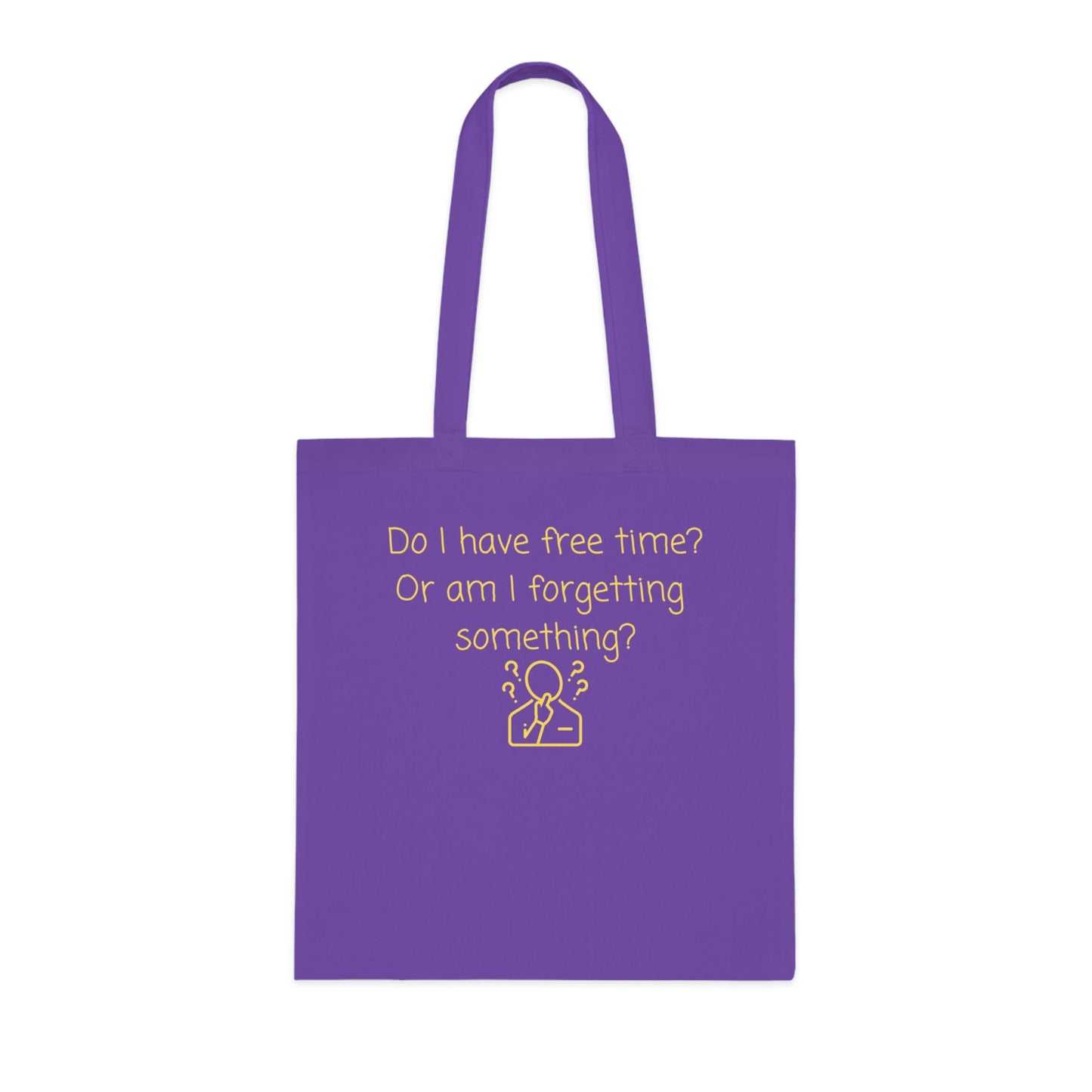 Do I Have Free Time? – Funny Quote Cotton Tote Bag