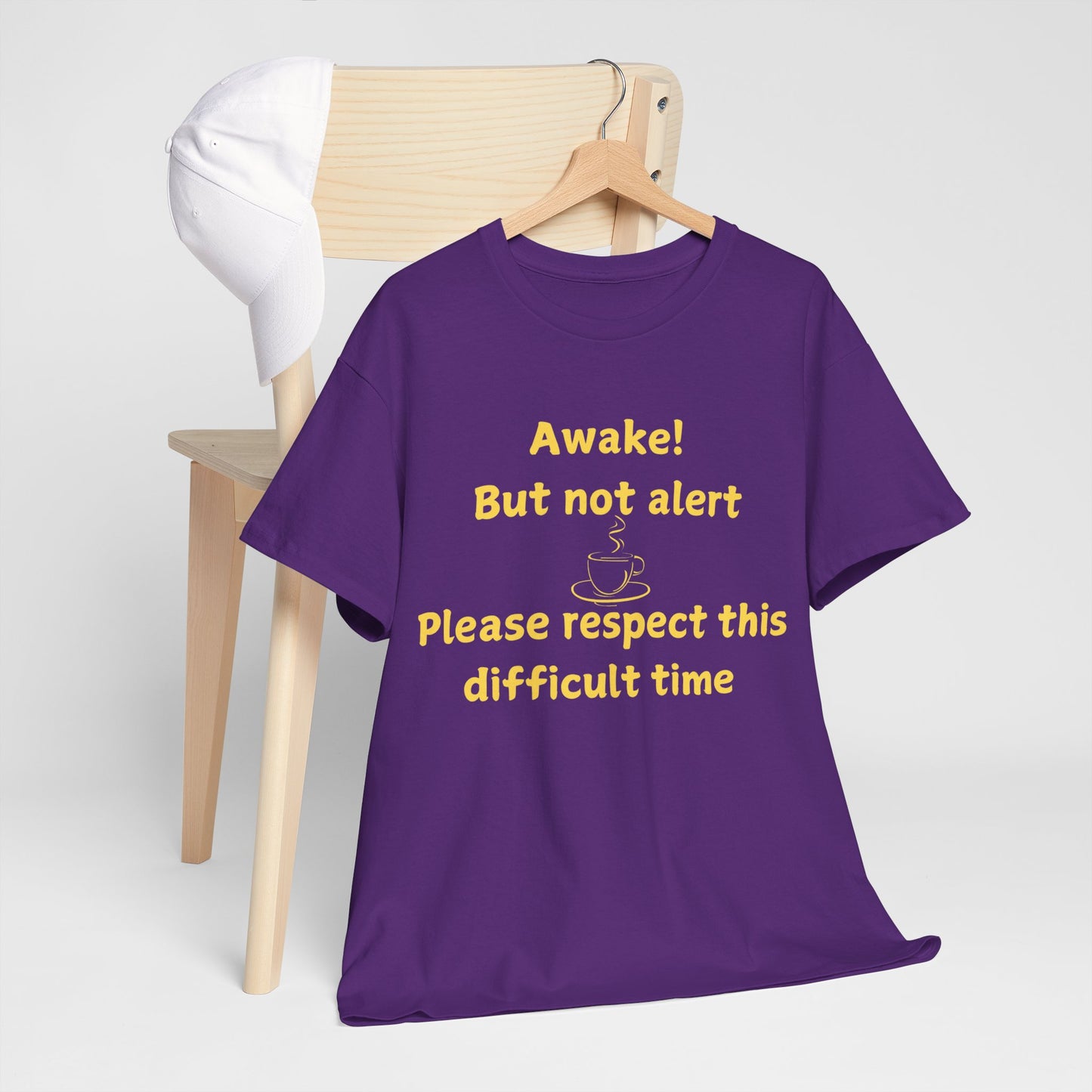 Awake But Not Alert Tee — Funny Coffee Graphic Shirt: "Please Respect This Difficult Time"