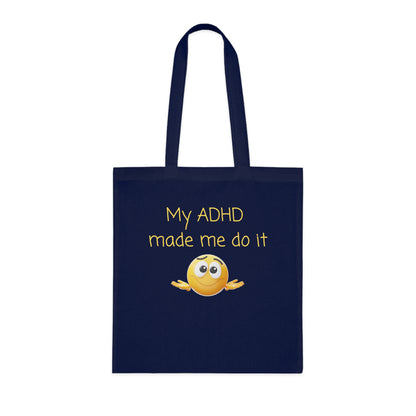My ADHD Made Me Do It Cotton Tote Bag — Funny ADHD Awareness Emoji Tote
