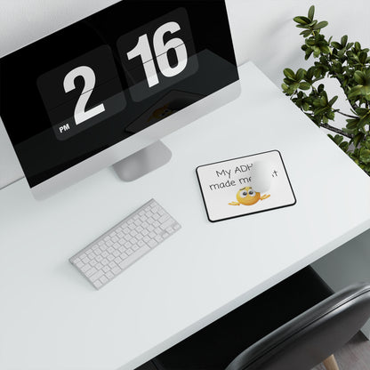 My ADHD Made Me Do It Non-Slip Gaming Mouse Pad — Funny Emoji Desk Mat for Gamers & Remote Workers