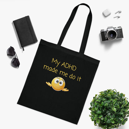 My ADHD Made Me Do It Cotton Tote Bag — Funny ADHD Awareness Emoji Tote