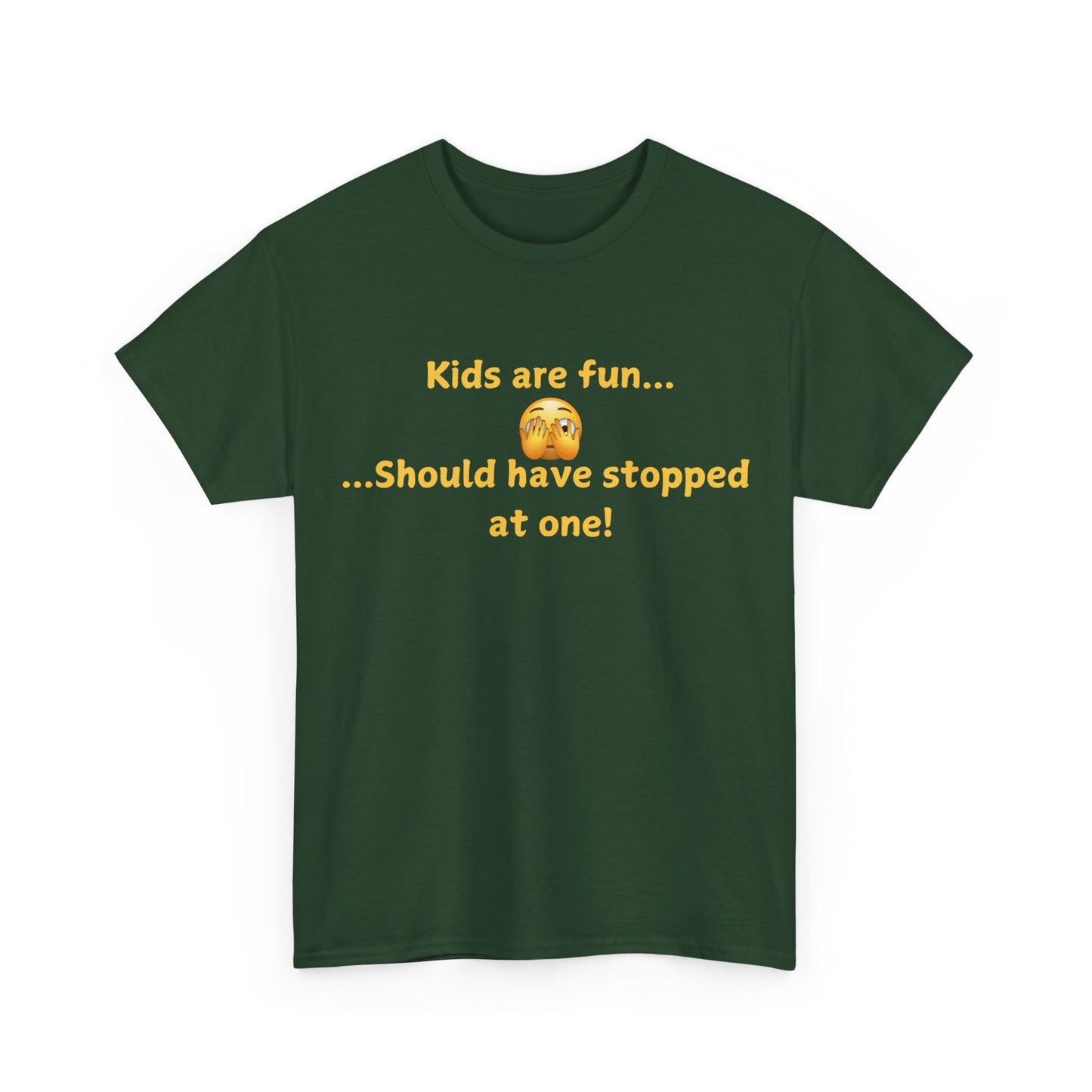 Funny Parenting T‑Shirt — "Kids are fun... Should have stopped at one!"