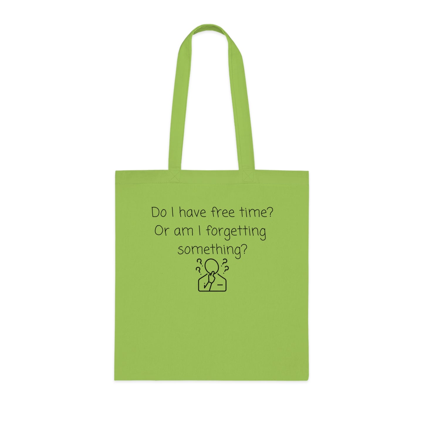 Do I Have Free Time? Funny Minimalist Cotton Tote Bag — Busy Mind Reminder