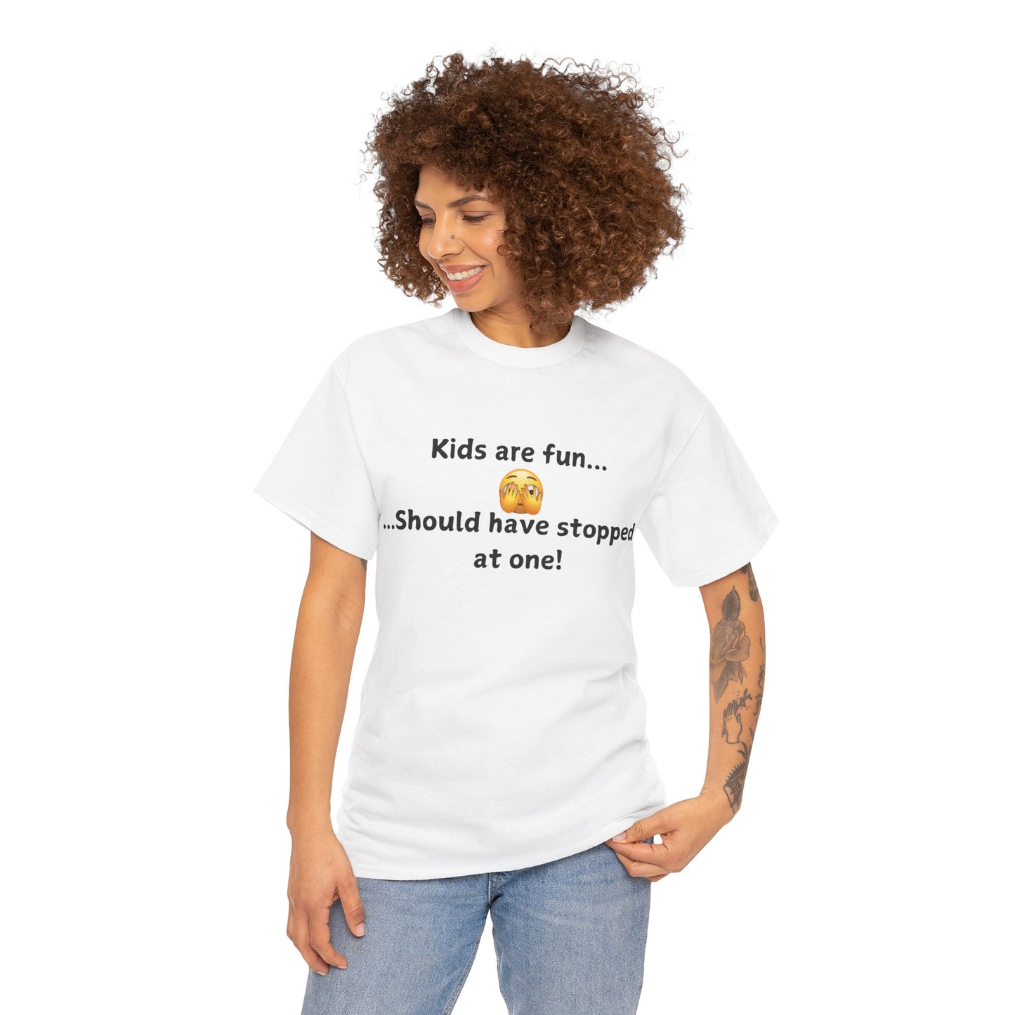 T‑Shirt — “Kids are fun... Should have stopped at one!” Funny Parenting Graphic Tee