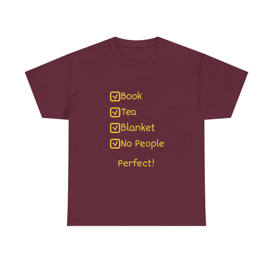 Cozy Reading Checklist Tee — "Book, Tea, Blanket, No People — Perfect!"