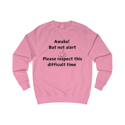 Awake But Not Alert Sweatshirt — Funny Coffee Lover Crewneck