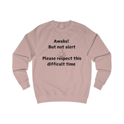 Awake But Not Alert Sweatshirt — Funny Coffee Lover Crewneck
