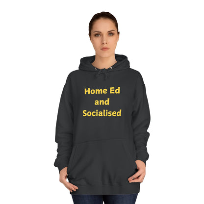 Home Ed and Socialised Hoodie — Funny Homeschool Mom/Dad College Hoodie
