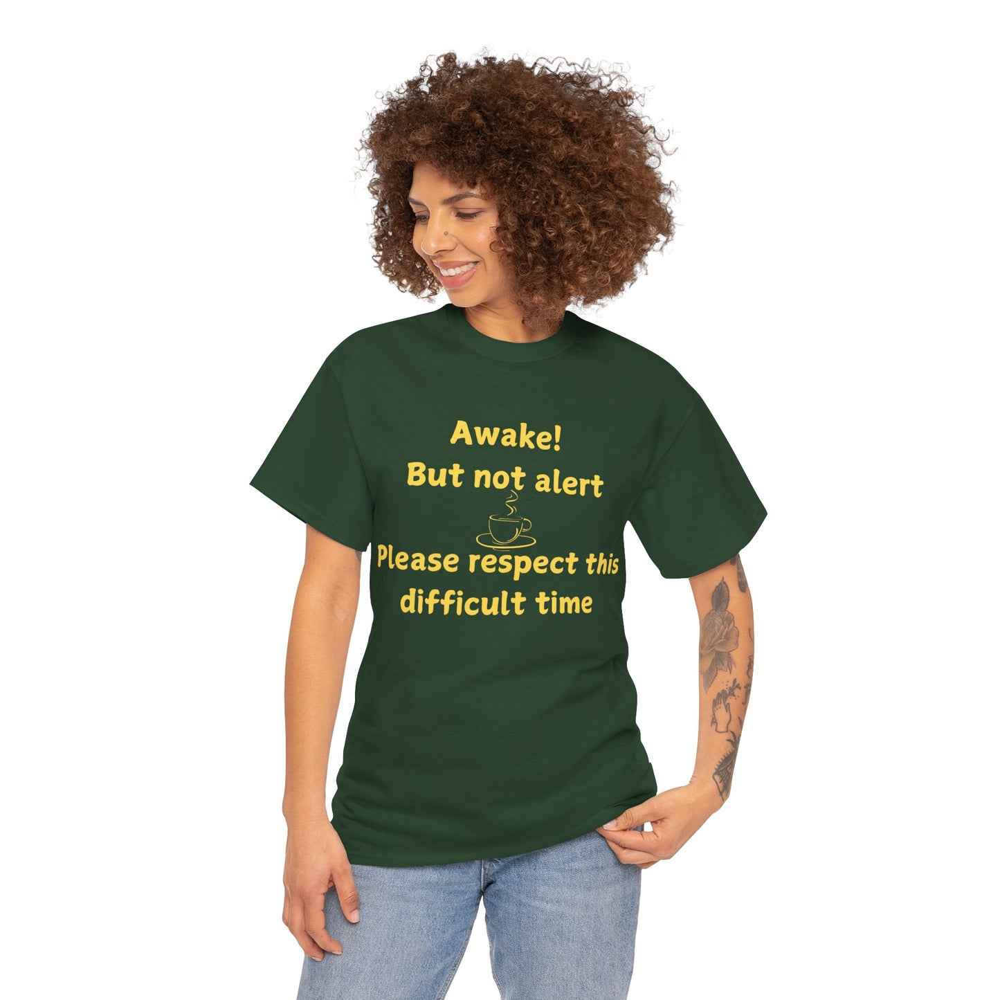 Awake But Not Alert Tee — Funny Coffee Graphic Shirt: "Please Respect This Difficult Time"